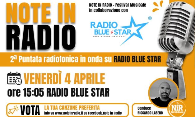 NOTE IN RADIO 2025: oggi la replica della seconda puntata su Radio Blue Star