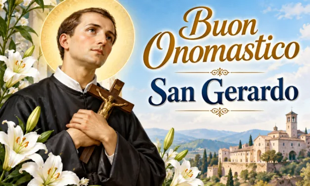16 OTTOBRE – SAN GERARDO